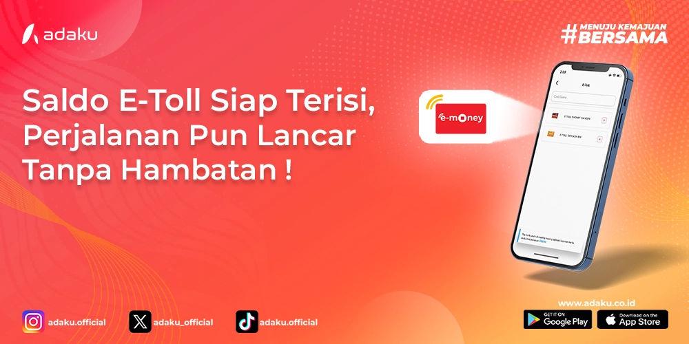 Gambar Adaku - Top Up Saldo E-Toll dengan Mudah dan Murah