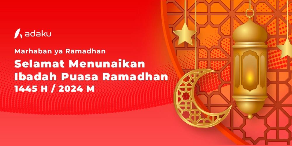 Gambar Adaku - Menyambut Bulan Suci Ramadhan 1445H: Kebersamaan, Berkah, dan Kedamaian